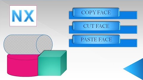 Introduction to Copy Face | Cut Face | Paste Face in NX