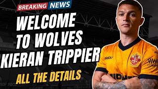 BREAKING NEWS ✍️ Kieran Trippier ITS OFFICIAL Signs for Wolves | Details & opinion
