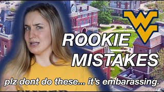 ROOKIE MISTAKES WVU FRESHMEN MAKE