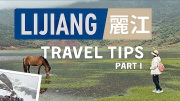 Yunnan Lijiang Travel Tips P1 雲南 麗江 旅遊攻略 P1｜Cost, Transport & Travel Guide | 白沙古鎮至玉龍雪山慢旅行