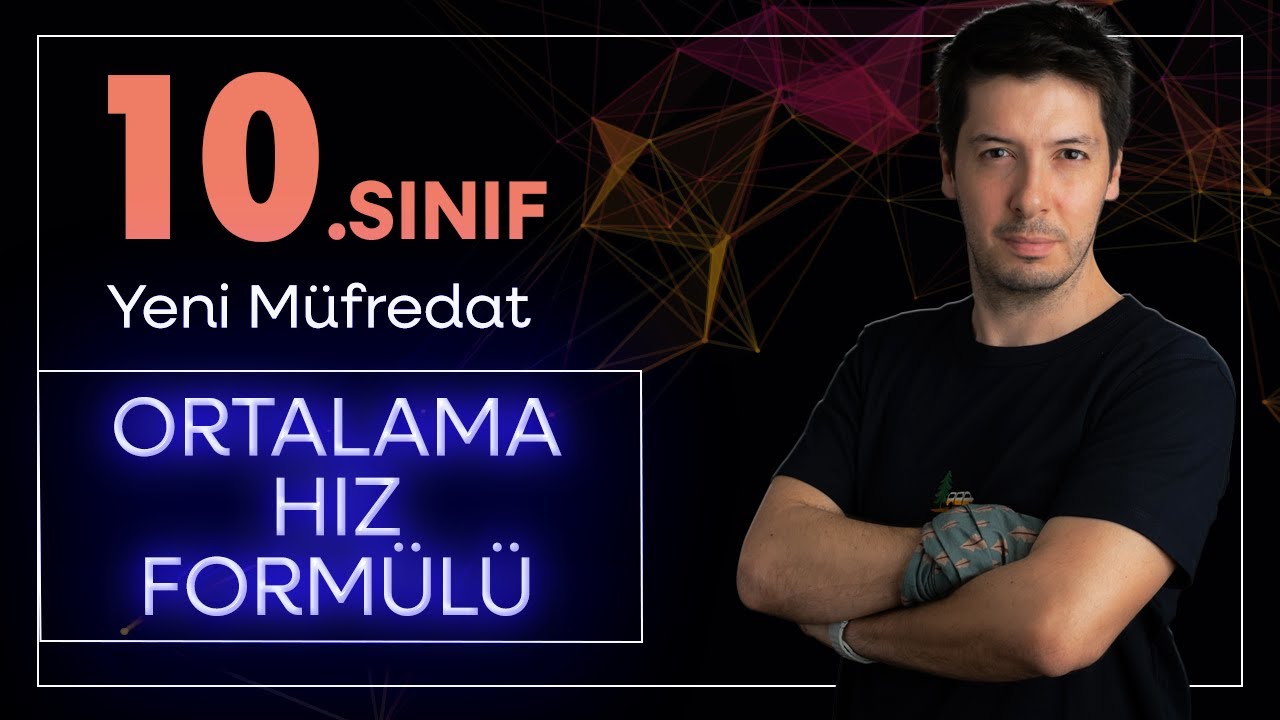 10. Sınıf Yeni Maarif Model Fizik - Sabit İvmeli Hareket EK Adım / Ortalama Hız Formülü