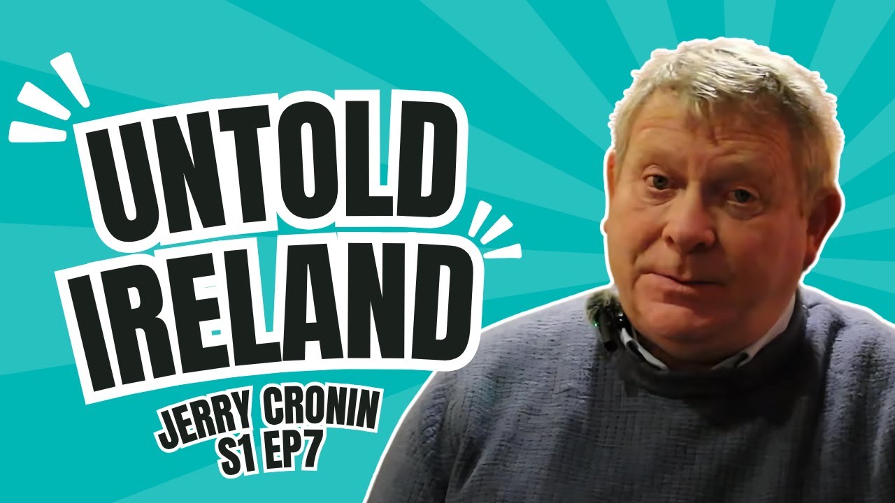 Jerry Cronin Co. Kerry | UNTOLD IRELAND S1 EP7