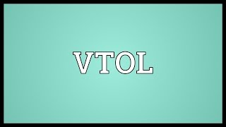 VTOL Meaning