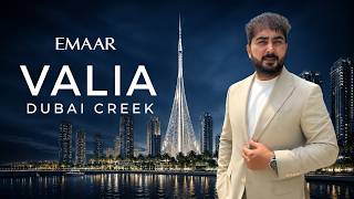 Emaar Valia Dubai Creek  : Why Everyone Is Talking About Emaar’s New Project