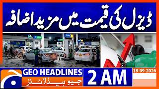 Diesel Prices Set to Rise Further in Pakistan | 2 AM Geo News Headlines | 18th Sep 2026 screenshot 2