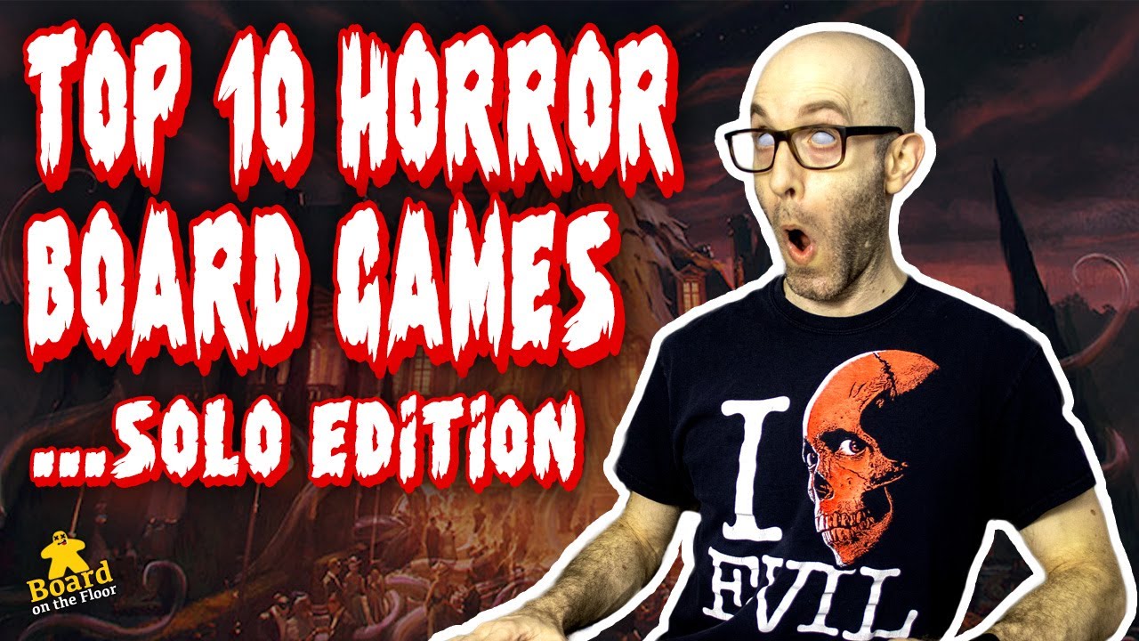 Top 10 Horror Board Games... Solo Edition YouTube