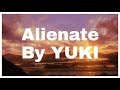 Alienate 歌ってみた By YURIES