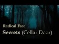 Radical Face - Secrets (Cellar Door) (with lyrics - con letra)