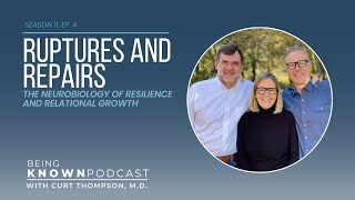 S11E4: Ruptures and Repairs: The Neurobiology of Resilience and Relational Growth