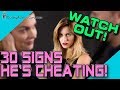 Signs he is cheating - 30 Foolproof Signals