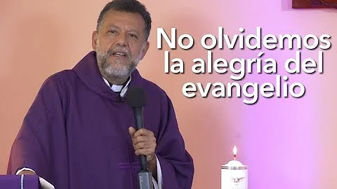 No olvidemos la alegría del evangelio I Padre Linero I Homilía 10/12/2017