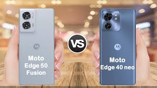 Motorola edge 50 Fusion vs Motorola Edge 40 Neo || Full comparison || Which is better ?