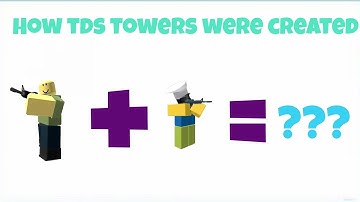 How tds towers were created [in a nutshell] (tds meme)