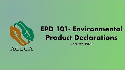 EPD 101- Environmental Product Declarations