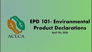 EPD 101- Environmental Product Declarations