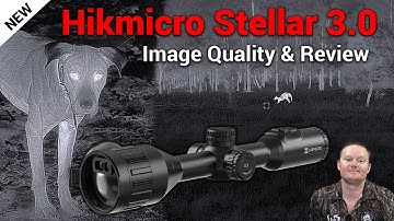 Hikmicro Stellar 3.0 | Full Review | SQ50L