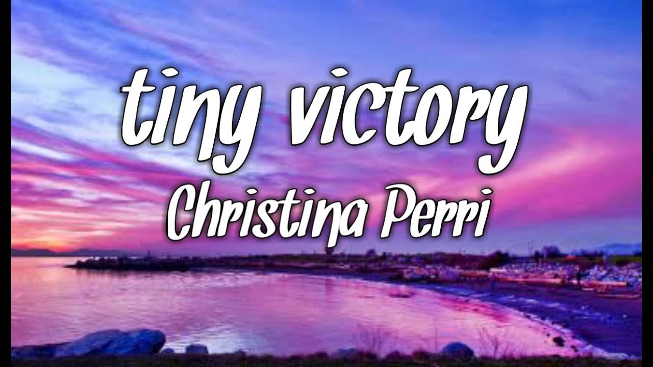 tiny victories (Lyrics) - Christina Perri - YouTube