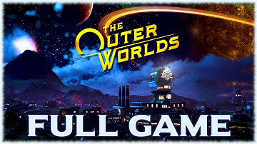 The Outer Worlds - Longplay Full Game Walkthrough [No Commentary]