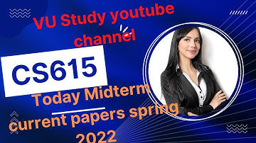 cs615 midterm today paper- cs615 midterm term current paper- cs615 midterm exam prepare(@vustudy4121)