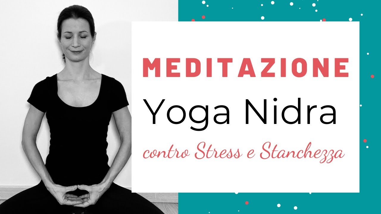 Yoga Nidra - Meditazione Guidata - Rilassamento Consapevole