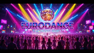 🔥 Nonstop Eurodance Party 2025 Vol. 8 | Best High Energy Dance Mix
