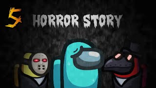 Horror Story - Among Us ( Part 5 )