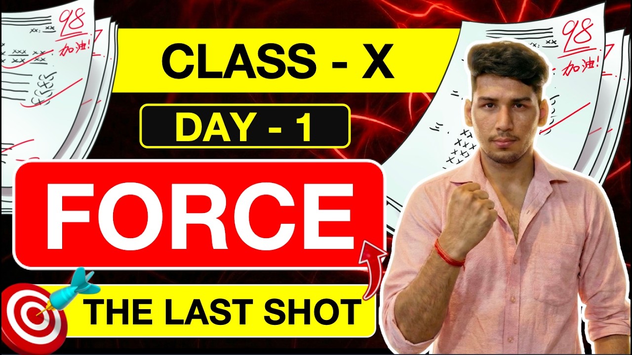 Force Class 10 ICSE One Shot 🚀 | Day 1: The Last Shot Series