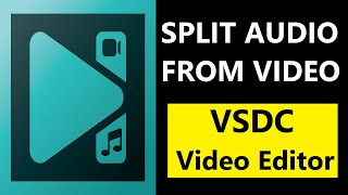 How to Split Audio from Video in VSDC | Extract Audio Using VSDC Free Video Editor