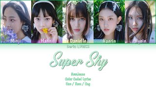 NewJeans - Super Shy (Color Coded Lyrics) [Han/Rom/Eng]