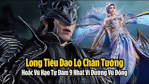 Đấu La Đại Lục 2 Tuyệt Thế Đường Môn Tập 134 Thuyết Minh - 斗罗大陆2：绝世唐门 第134集: Vũ Hạo Tự Đâm 9 Nhát