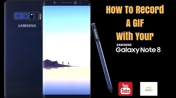 How To Record A GIF With Your Samsung Galaxy Note 8