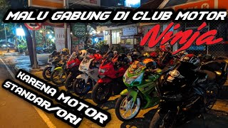 Ninja R Standar Masuk Club NINJA - KAWASAKI NINJA CLUB BANDUNG