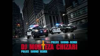 Police Sound Remix Dj MorTeza Chizari _ 2