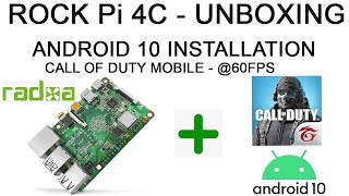 ROCK Pi 4C: UNBOXING and  ANDROID 10 INSTALLATION + Call Of Duty Mobile - FPS TEST