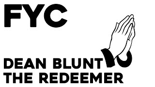 FYC: Dean Blunt - The Redeemer