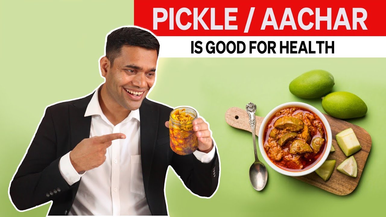 Pickle/ Aachar Is Good For Health ! Dr. Vivek Joshi YouTube