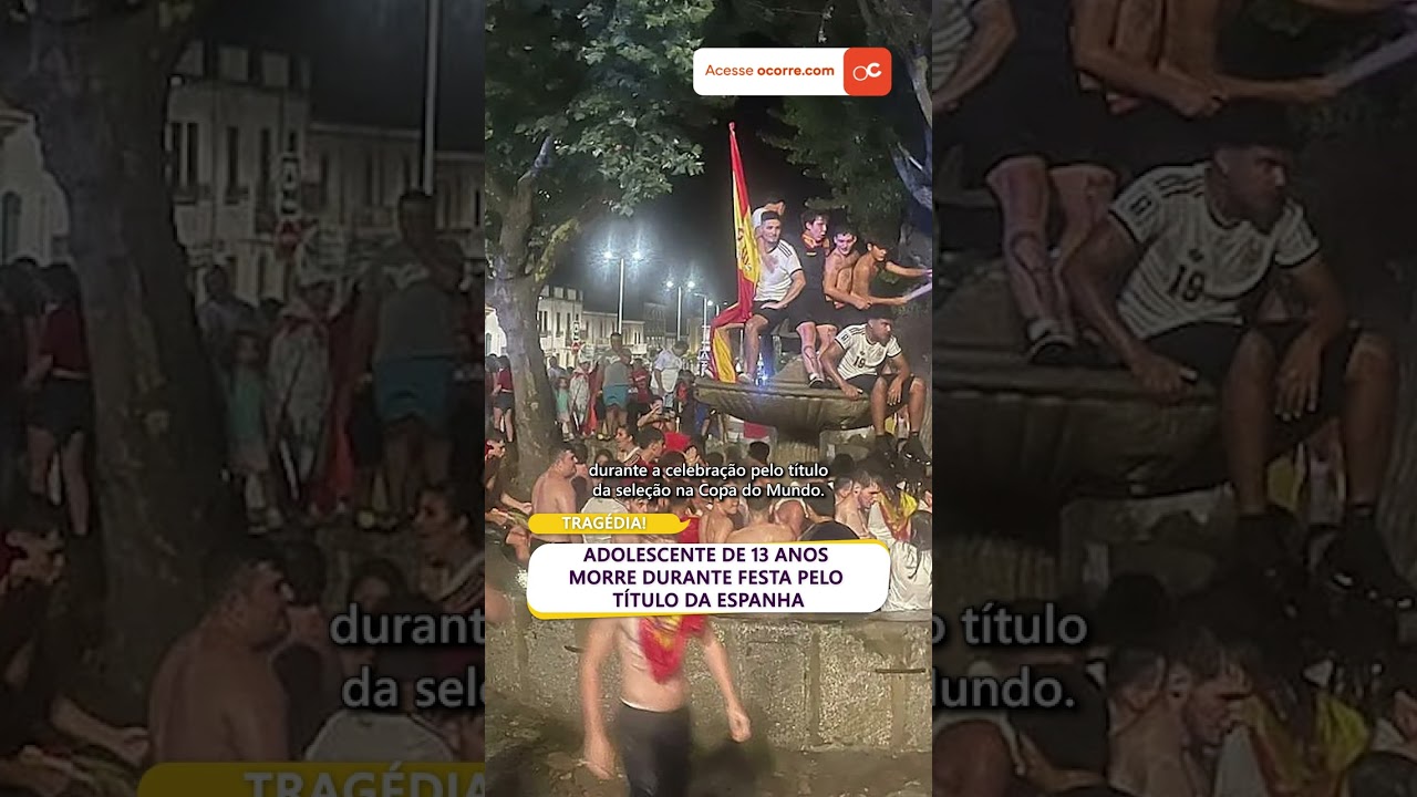 ADOLESCENTE de 13 ANOS MORRE durante festa pelo título da Espanha