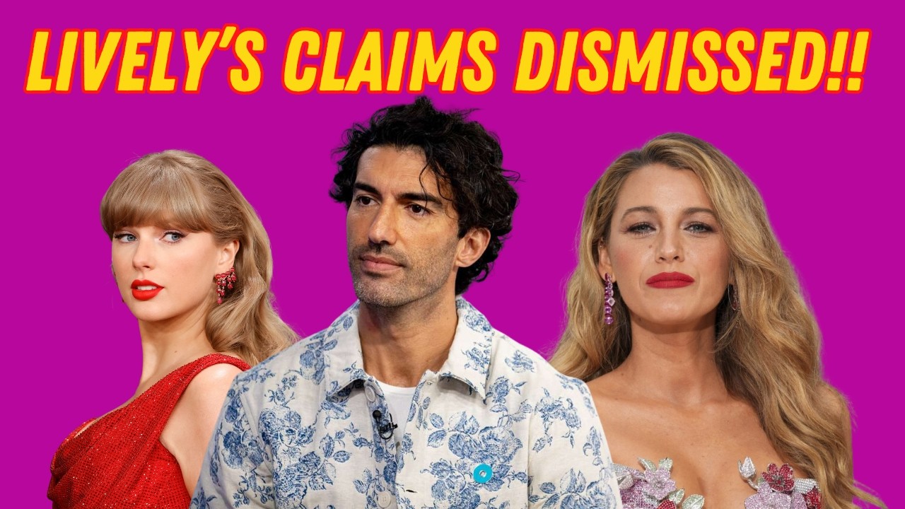BLAKE LIVELY S SEXUAL HARASSMENT CLAIMS DISMISSED 1 - YouTube