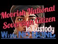 Sovereign Citizen Moorish American National is in custody held on No Bond!