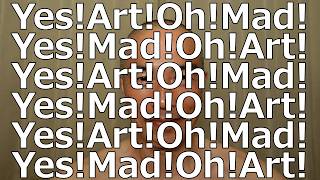 ②Madness＝The splitting of the subject Art Creation Room　Ethical Mad Artist with madness in his body