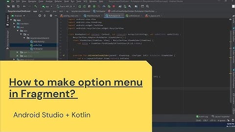 How to create Option menu in Fragment | Android Studio + Kotlin