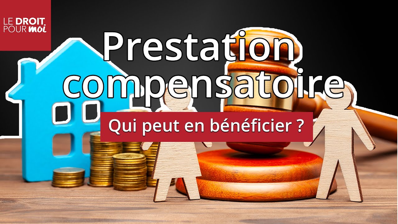 La prestation compensatoire : une indemnité en cas de divorce - Le