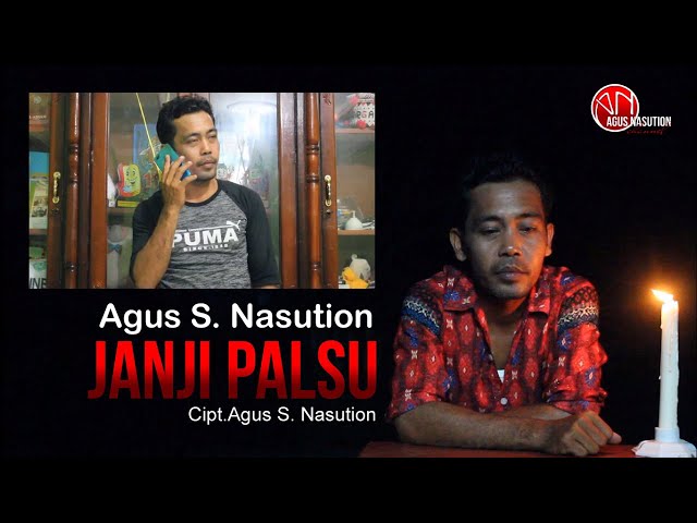 Janji Palsu - Agus S. Nasution (Official Music Video) class=