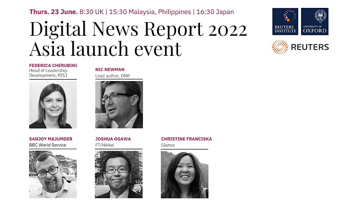 Asia launch of the Digital News Report 2022 - DayDayNews