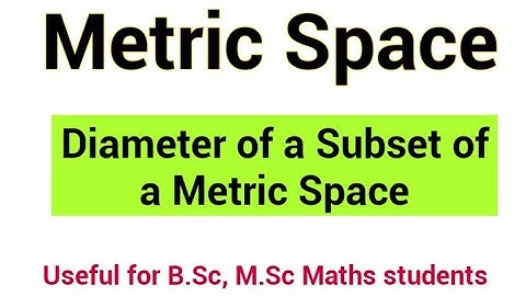 Metric Space | Diameter of a Subset in hindi