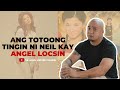 Ang Totoong Tingin ni Neil kay Angel Locsin | The Angel and Neil Channel