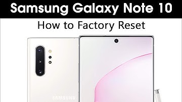 Samsung Galaxy Note 10 How to Reset Back to Factory Settings