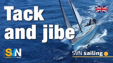 Tack and Jibe - SVN Sailing lesson by the world champion Roberto Ferrarese