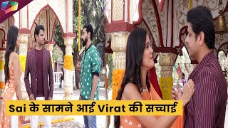 Ghum hai kisi ke pyar mein ON Location : Sai को पता चला बच्चे का सच , Virat ने बोला था झूठ