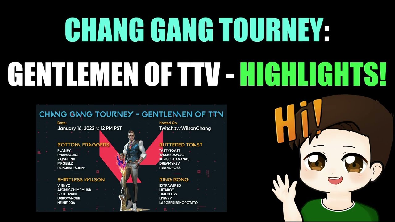 CHANG GANG VALORANT TOURNAMENT - GENTLEMEN OF TTV HIGHLIGHTS